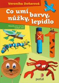Co umí barvy, nůžky, lepidlo
