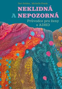 Neklidná a nepozorná