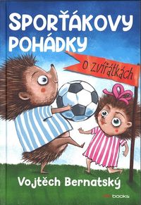 Sporťákovy pohádky o zvířátkách
