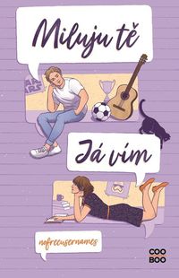 Miluju tě. Já vím