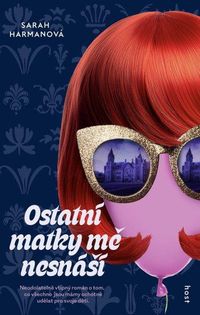 Ostatní matky mě nesnáší