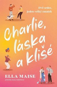 Charlie, láska a klišé
