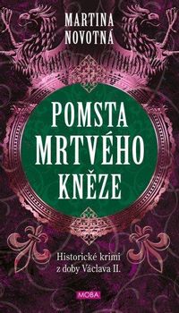 Pomsta mrtvého kněze - Historický román z doby Václava II.