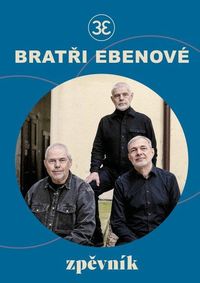 Bratři Ebenové - Zpěvník