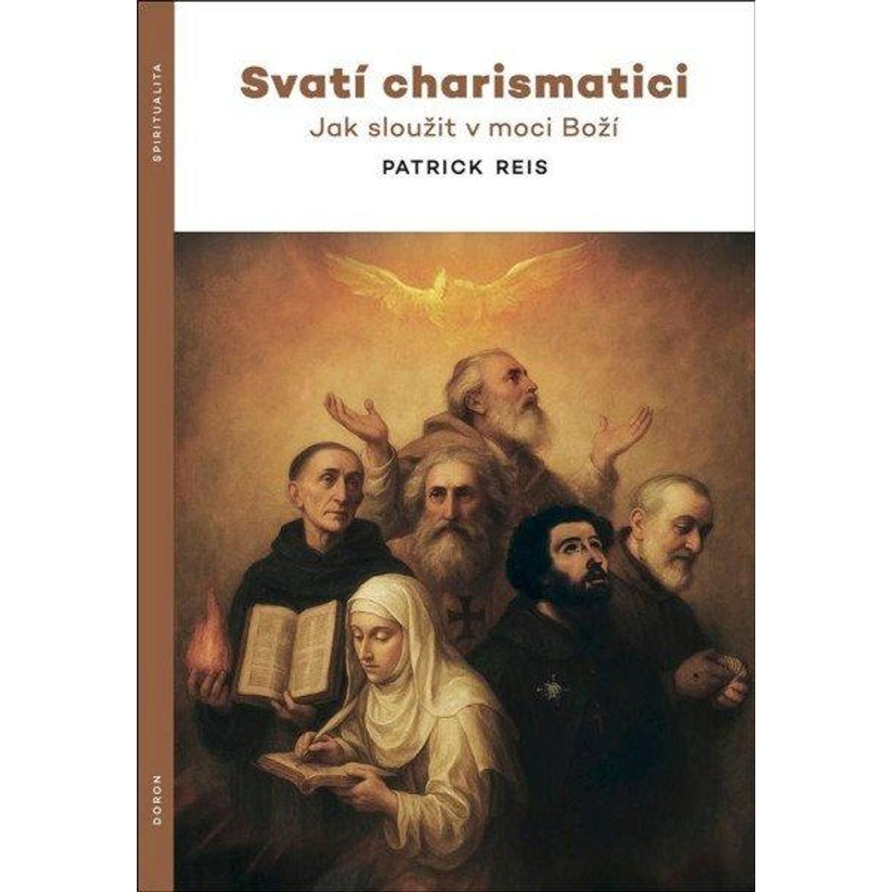 Svatí charismatici - Jak sloužit v moci Boží