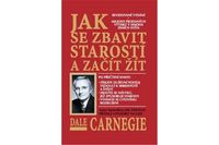 Jak se zbavit starostí a začít žít
