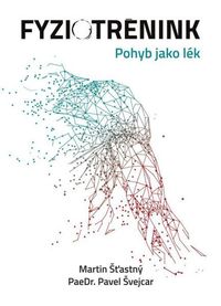 Fyziotrénink - Pohyb jako lék