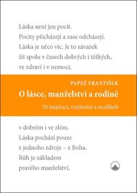 O lásce, manželství a rodině (30 inspirací, rozjímání a modliteb)