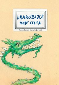 Drakobijce moje cesta