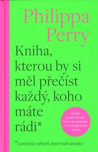 Kniha, kterou by si měl přečíst každý, koho máte rádi