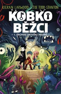 Kobkoběžci 1. útověň: Zkouška hrdinů