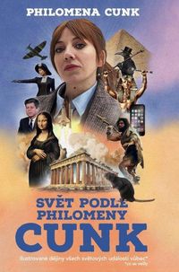 Svět podle Philomeny Cunk - Ilustrované dějiny všech světových událostí vůbec* co se vešly