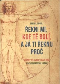 Řekni mi, kde tě bolí, a já ti řeknu proč