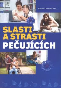 Slasti a strasti pečujících
