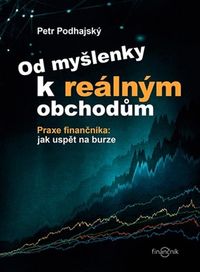 Od myšlenky k reálným obchodům