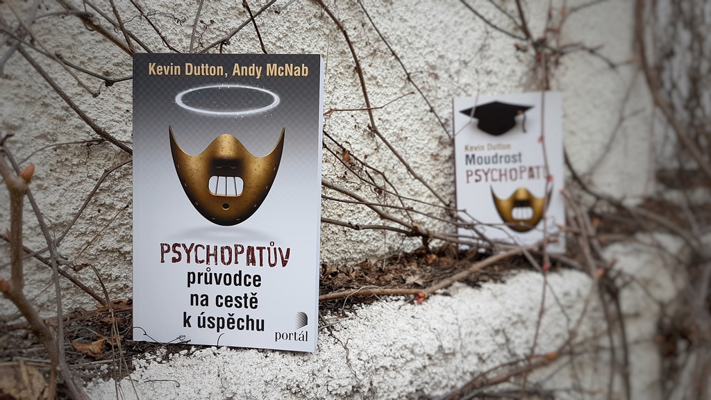 psychopatův průvodce na cestě k úspěchu moudrost psychopatů Kevin Dutton 