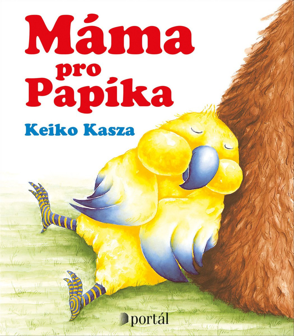 Keiko Kasza Máma pro Papíka A Mother for Choco