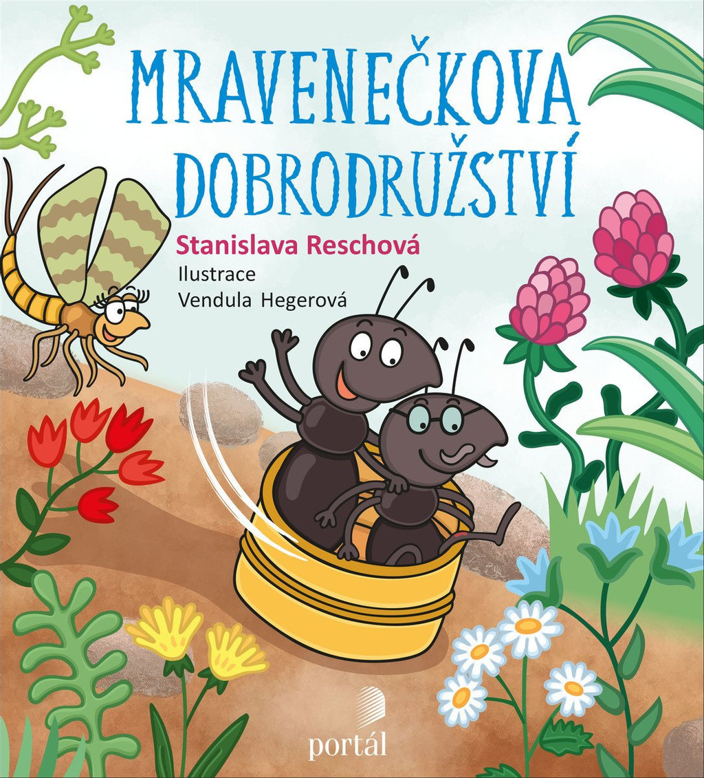 Mravenečkova dobrodružství, Stanislava Reschová