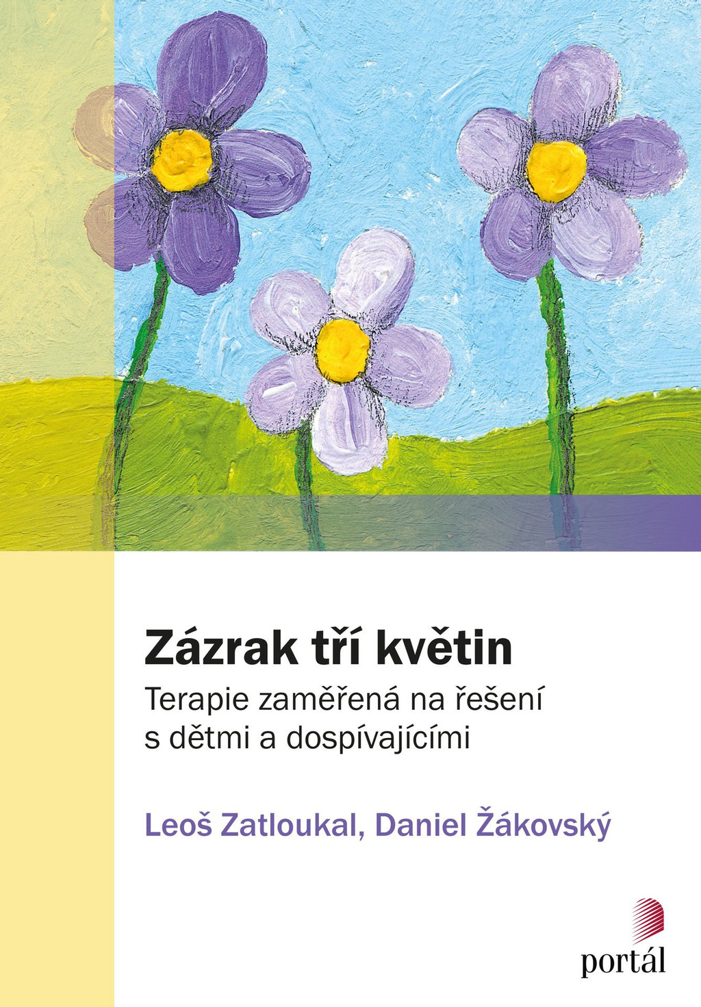 Zázrak tří květin, terapie, řešení, Kinds´Sklills, Leoš Zatloukal, Daniel Žákovský