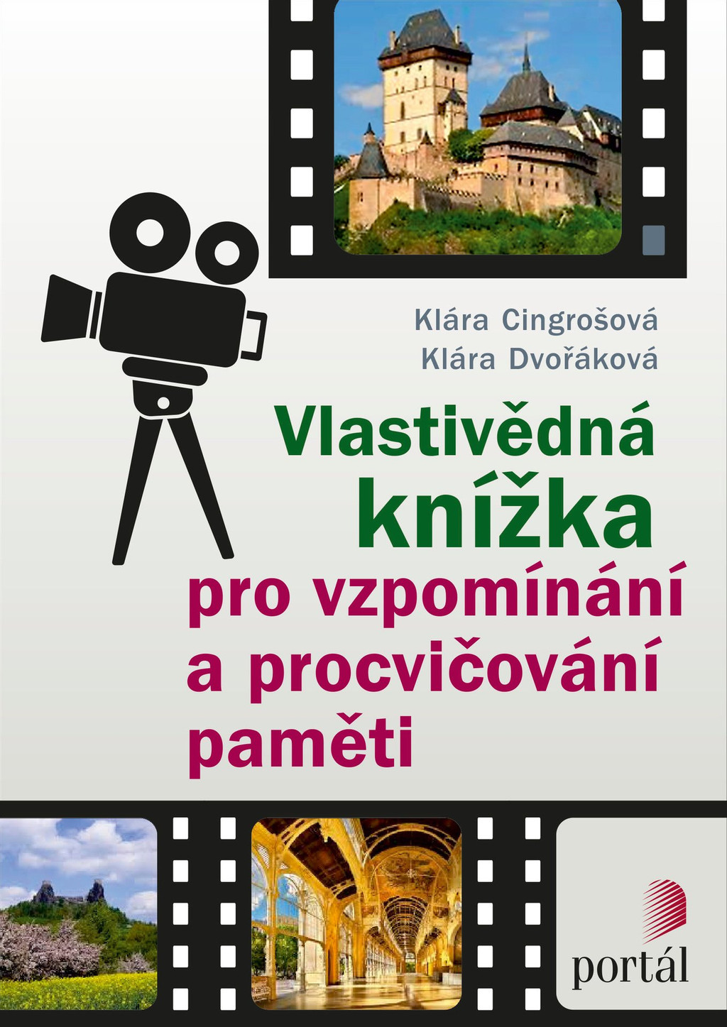 Vlastivědná knížka pro vzpomínání a procvičování paměti, Klára Cingrošová, Klára Dvořáková