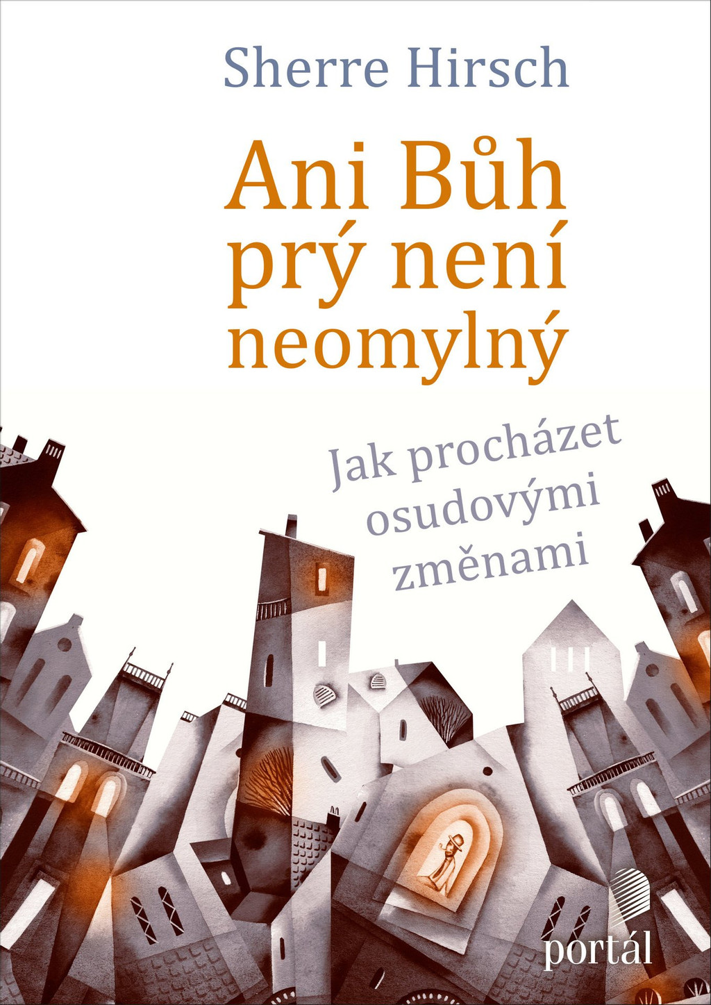 Ani Bůh prý není neomylný, osudová změna, Sherre Hirsch