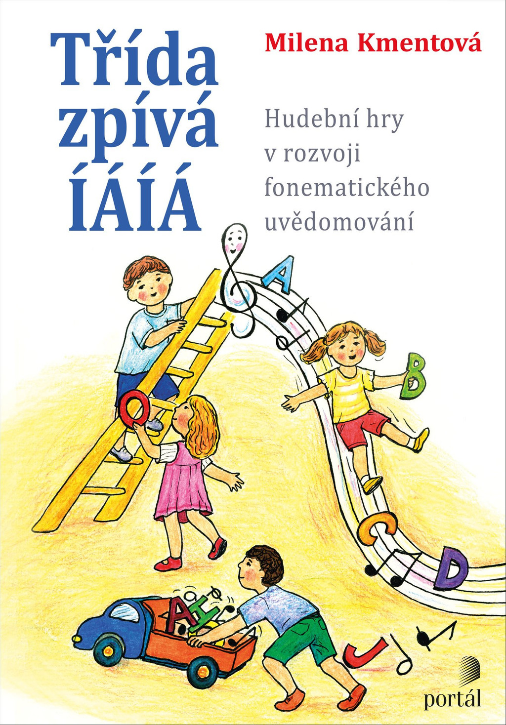 Třída zpívá ..., Milena Kmentová, fonematický sluch, hudební hry