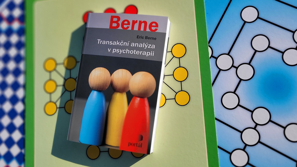 Eric Berne - Transakční analýza v psychoterapii