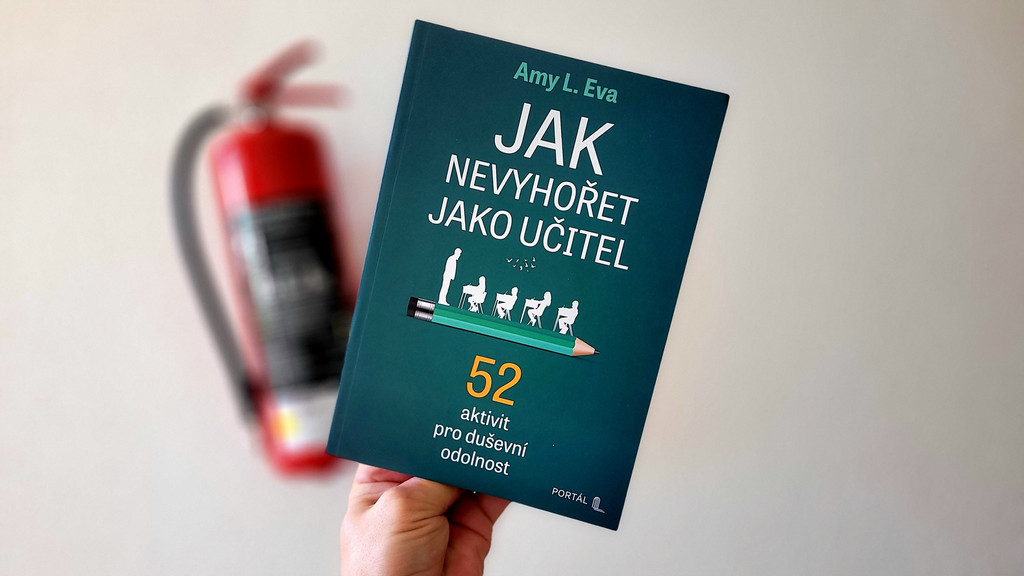 Amy L. Eva - Jak nevyhořet jako učitel