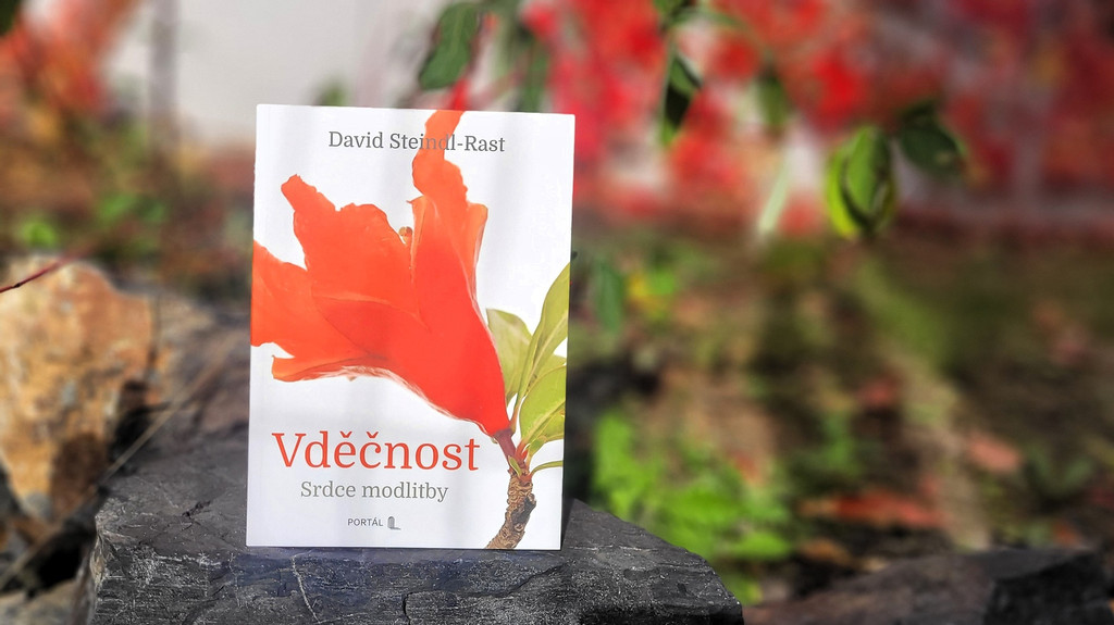 Vděčnost Srdce modlitby David Steindl-Rast 