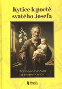 Kytice k poctě svatého Josefa (Třicetidenní pobožnost ke svatému Josefovi)