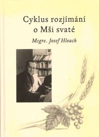 Cyklus rozjímání o Mši svaté