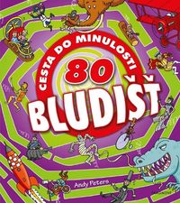 80 bludišť - Cesta do minulosti