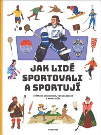 Jak lidé sportovali a sportují