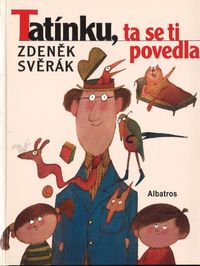 Tatínku, ta se ti povedla
