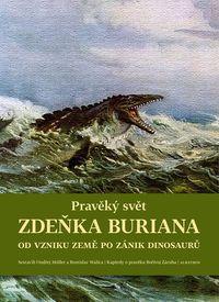 Pravěky svět Zdeňka Buriana - Kniha 1