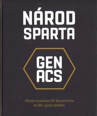 Národ Sparta / Oficiální publikace AC Sparta Praha ke 130. výročí založení