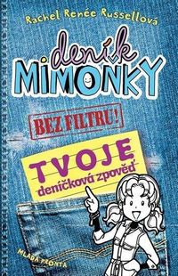 Deník mimoňky - Bez filtru!: Tvoje deníčková zpověď