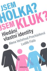 Jsem holka? Jsem kluk?