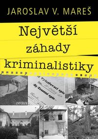 Největší záhady kriminalistiky