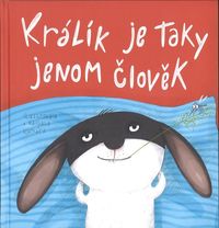 Králík je taky jenom člověk
