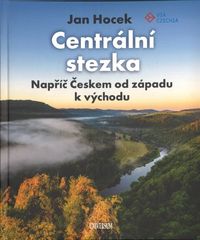 Centrální stezka – Napříč Českem od západu k východu