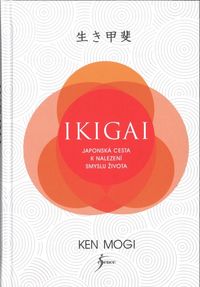 Ikigai - Japonská cesta k nalezení smyslu života