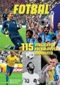 115 magických fotbalových momentů