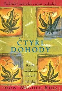 Čtyři dohody - Kniha moudrosti