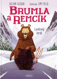 Brumla a Remcík 5: Ledový král