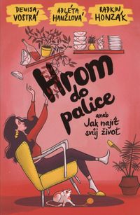 Hrom do palice aneb Jak najít svůj život
