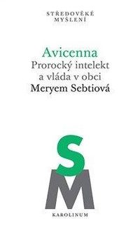 Avicenna - Prorocký intelekt a vláda v obci