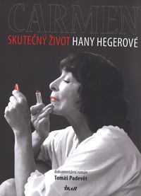 Carmen - Skutečný život Hany Hegerové