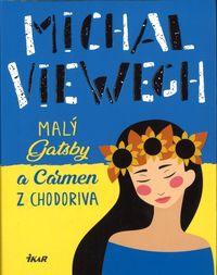 Malý Gatsby a Carmen z Chodoriva