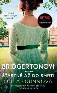 Bridgertonovi 9 : Šťastně až do smrti
